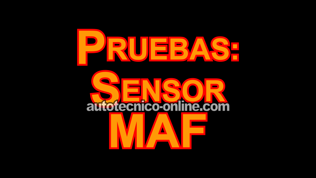 Cómo Probar El Sensor MAF (1996, 1997, 1998, 1999 3.0L V6 Ford Taurus, Mercury Sable)
